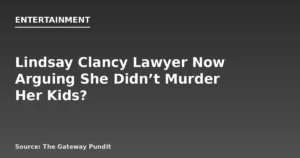 Clancy Lawyer Claims No Evidence of Murder
