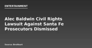 Alec Baldwin's Civil Rights Lawsuit Against Santa Fe Prosecutors Dismissed