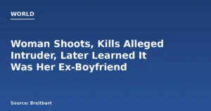 Woman Shoots, Kills Ex-Boyfriend Mistaken for Intruder