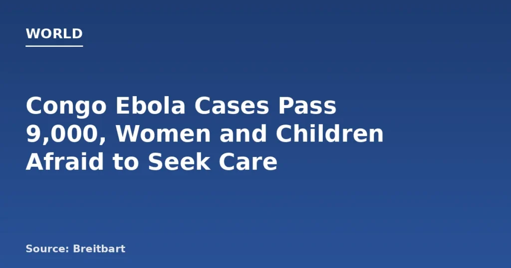 Congo Ebola Cases Surpass 9,000, Health Crisis Deepens