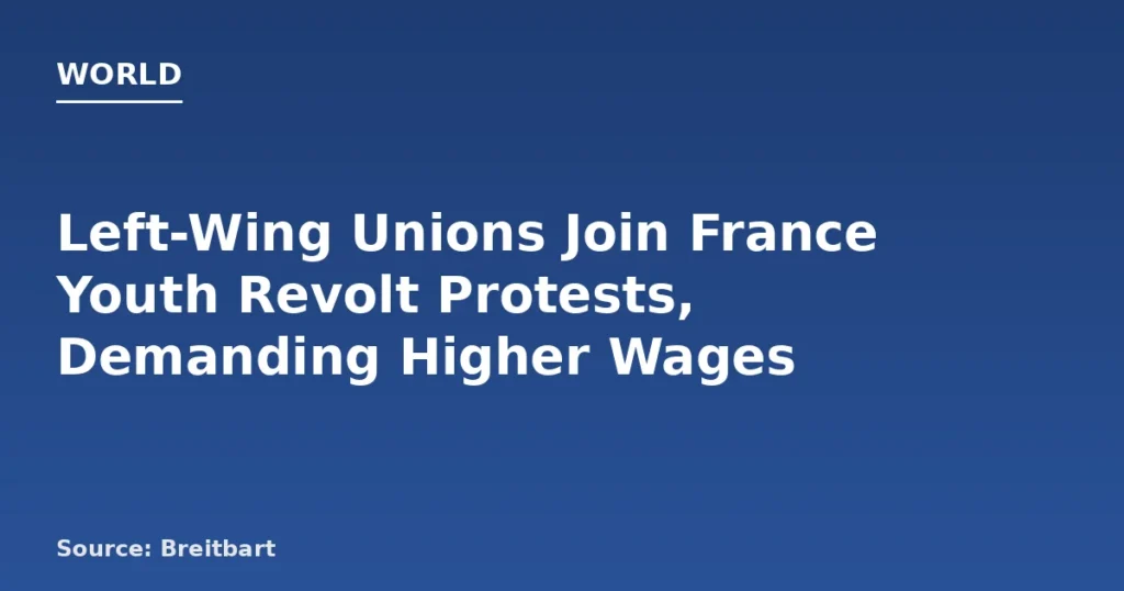 French Protests Intensify Over Cost of Living and Education